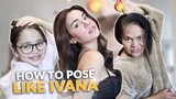 HOW TO POSE LIKE IVANA | IVANA ALAWI