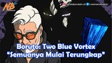 Boruto: Two Blue Vortex - Semuanya Mulai Terungkap