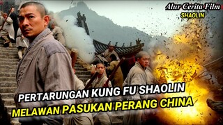 PERTARUNGAN KUNGFU MELAWAN PASUKAN PERANG CINA - Alur Cerita Film Shaolin 2011