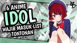 6 Rekomendasi Anime Idol Terbaik