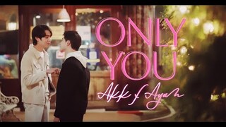 Akk x Ayan ▶ Only You [BL]