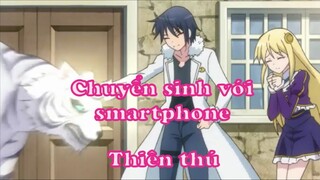 Chuyển sinh với smartphone - Thiên thú