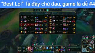 Best lol là đây chứ đâu, game là dễ #4