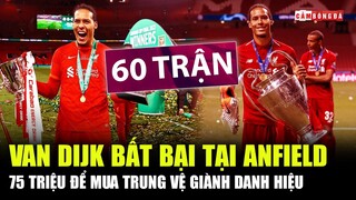 75 TRIỆU BẢNG chỉ biết GIÀNH DANH HIỆU | VIRGIL VAN DIJK BẤT BẠI tại thánh địa Anfield