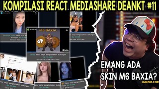 KOMPILASI REACT MEDIASHARE DEANKT #11 - SKIN RRQ M6 BAXIA 🤣