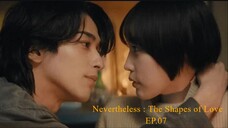 Ep.7 [Sub Indo] Nevertheless : The Shapes of Love