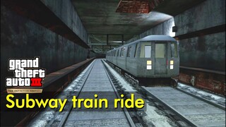 Subway Train Ride | GTA III Definitive Edition