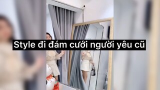 Style đi đám cưới người yêu cũ #videohaynhat