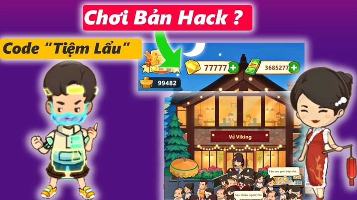 [CODE TIỆM LẨU ĐƯỜNG HẠNH PHÚC] CHƠI BẢN HACK ? | MY HOTPOT STORY