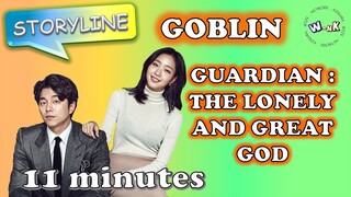 [Storyline] GOBLIN | GUARDIAN : THE LONELY AND GREAT GOD | in 11 Minutes