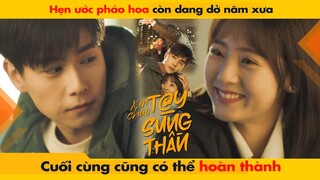 HẸN ƯỚC PHÁO HOA CÒN DANG DỞ NĂM XƯA - CUỐI CÙNG CŨNG CÓ THỂ HOÀN THÀNH || HELLO THE SHARPSHOOTER