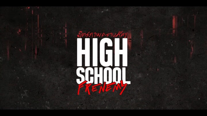 [Eng Sub] High School Frenemy มิตรภาพคราบศัตรู | EP.2 [1/4]