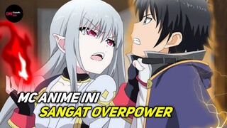 3 ANIME DENGAN MC OVERPOWER DARI AWAL !