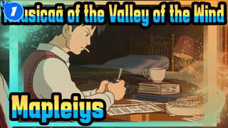 Nausicaä of the Valley of the Wind|【Mapleiys】Lagu Orisinil (Bantuan Tidur）_1