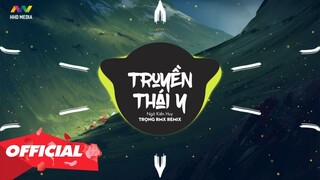 ♬ TRUYỀN THÁI Y (Trọng RMX Remix) - Ngô Kiến Huy x Masew x Đinh Hà Uyên Thư