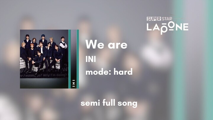 [Superstar LAPONE] INI - We are (semi full-song)