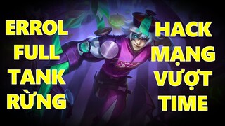 Băng nhà săn mạng như chỗ không người ERROL full tank đi rừng hack mạng mùa 19