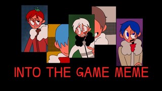 【阴阳怪气】INTO THE GAME MEME