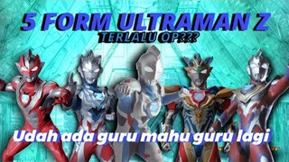 ULTRAMAN YANG TIDAK DIAKUI !!! BAHAS 5 FORM ULTRAMAN Z YANG SANGAT KEREN