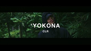 CLR • 'Yokona (Official Music Video)