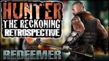 Hunter The Reckoning Redeemer: HTR Retrospective
