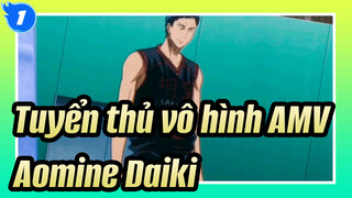 Tuyển Thủ Vô Hình AMV] Aomine Daiki_1