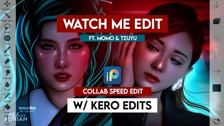 WATCH ME EDIT | ibisPaintX Collab Speed Edit w/ KERO EDITS! (Ft. TWICE Momo & Tzuyu)