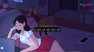 [Vietsub + Lyrics] Is It Just Me? - Sasha Sloan