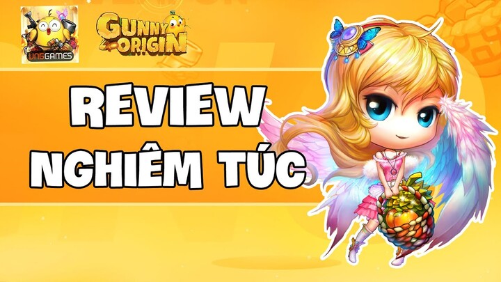 Review (hơi) Nghiêm Túc: GUNNY ORIGIN (Cre: Hoà Nờ Gờ) - Review Game: Gunny Origin