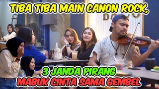 Tiba tiba main canon rock,3 janda pirang mabuk cinta sama gembel#agogoviolin #prank #gembel