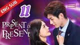 🇨🇳 EP 11 Present, is Present 2024 Chinese Drama [ Eng Sub ]