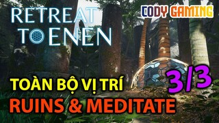 [Retreat To ENEN] Vị trí toàn bộ RUINS & MEDITATE map ENEN - ALL LOCATION RUINS & MEDITATE in ENEN