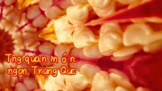 Tổng quan món ngon Trung Quốc