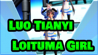 Luo Tianyi|【MMD】Loituma Girl