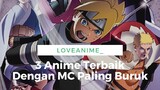 3 Anime Terbaik Dengan MC Paling Buruk