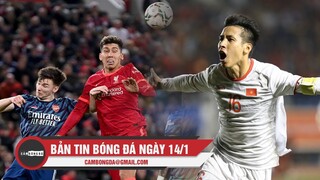 Bản tin Bóng Đá ngày 14/1 | Liverpool bị cầm hòa tại Carabao Cup; Xác định đội trưởng mới của ĐTVN