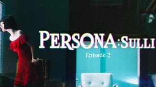 Persona: Sulli Ep 2