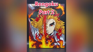 Pt. 2 painting demonslayer fypシ rengoku anime art