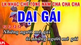 Karaoke Liên Khúc Nhạc Chế Cha Cha Cha Tone Nam Dễ Hát | Dại Gái - Độc Thân Mà Vui