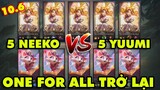 5 NEEKO vs 5 YUUMI max lầy lội - Một Cho Tất Cả (One For All) chính thức trở lại LMHT 2020