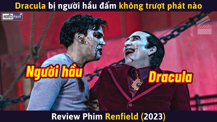 Người Hầu Của Dracula Bật Sếp Không Trượt Phát Nào || Review Phim