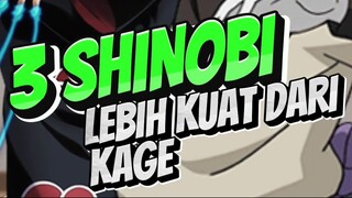 3 SHINOBI LEBIH KUAT DARI KAGE