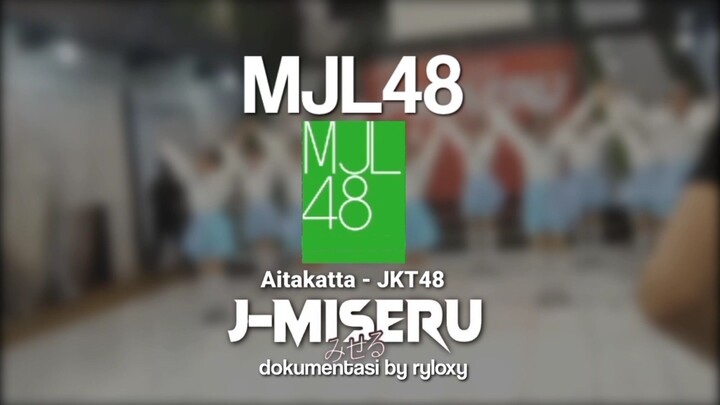 【 IDOL PERFORM 】 MJL 48 Idol Performance | J-MISERU THIRD SEASON #JPOPENT