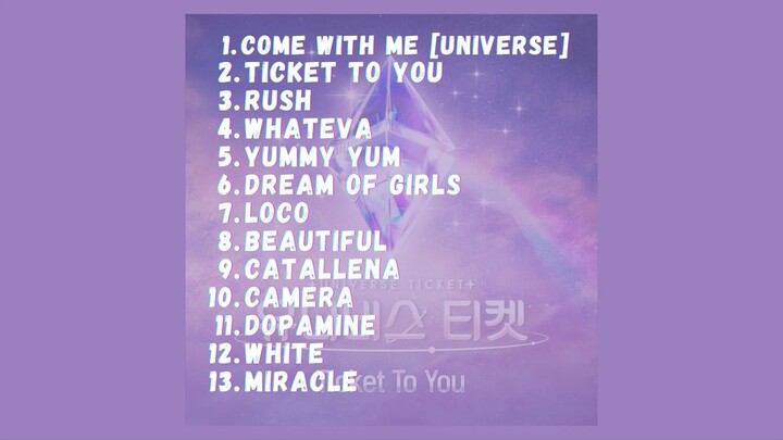 UNIVERSE TICKET SONGS [FULL PLAYLIST]