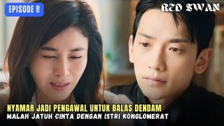 Red Swan Episode 9 | Jadi Pengawal Istri Konglomerat Untuk Balas Dendam Berakhir Saling Jatuh Cinta