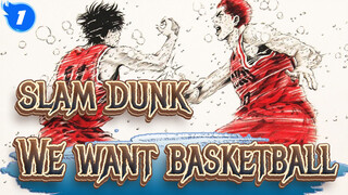 SLAM DUNK|[Epic Complication] Sensei, we all want to play basketball!_1