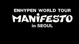220918 ENHYPEN WORLD TOUR 'MANIFESTO' in SEOUL - Drunk-Dazed + One In A Billion Cut