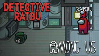 DETECTIVE RATBU  | Among Us (FILIPINO) w/ PeenoisePlays and KingFB