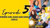 🇰🇷 KR DRAMA | Strong Girl Kang Namsoon (2023) Episode 5 Full ENG SUB (1080p)