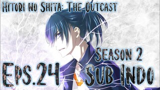 Hitori no Shita: The Outcast S2 Eps.24 (END) Sub Indo